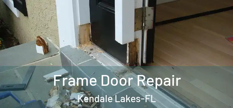 Frame Door Repair Kendale Lakes-FL