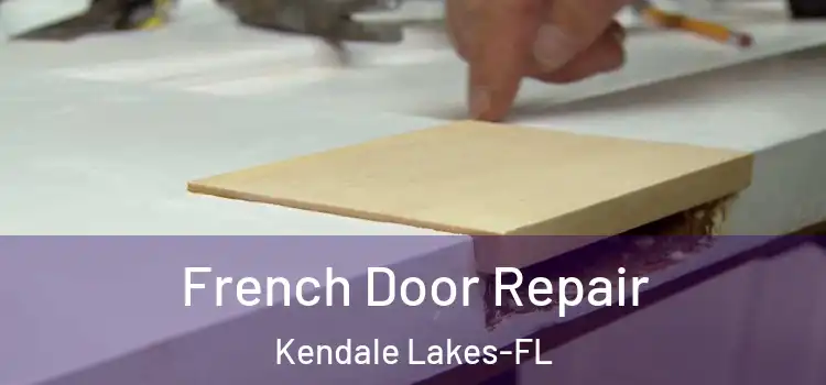 French Door Repair Kendale Lakes-FL